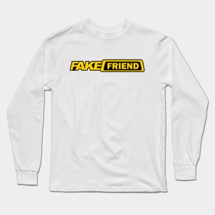 Fake Friend Long Sleeve T-Shirt